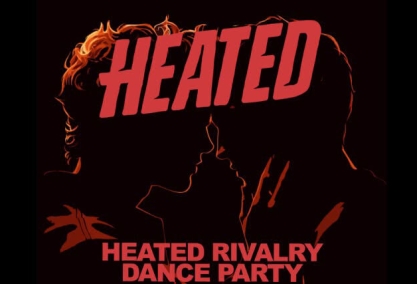 Heated [heated rivalry dance party]