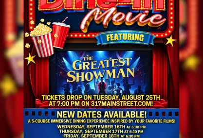 Dine-in movie: the greatest showman at 317 main street