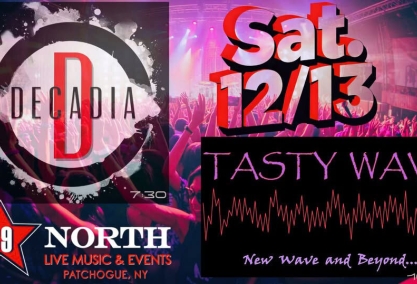 Decadia & tasty wave at 89 north! sat. dec. 13th!!