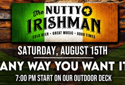 Any way you want it live at the nutty irishman!