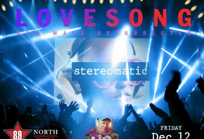 Lovesong & stereomatic - just can’t get enough new wave night @ 89 north